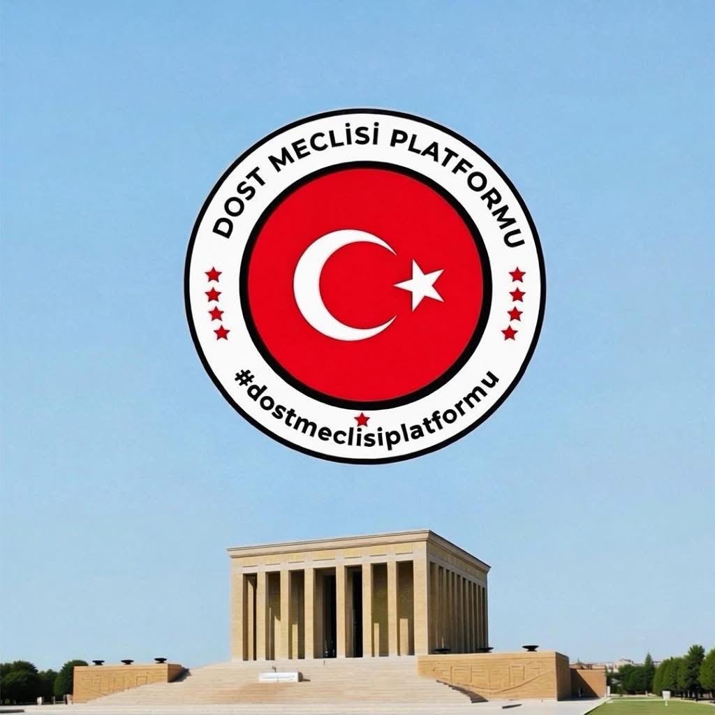 Dost Meclisi Platformu logosu, Türk bayrağı ve Anıtkabir